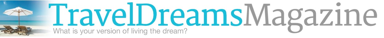 Travel Dreams Magazine