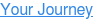 Your Journey